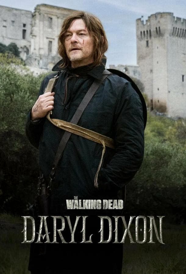 Ходячие мертвецы: Дэрил Диксон / The Walking Dead: Daryl Dixon