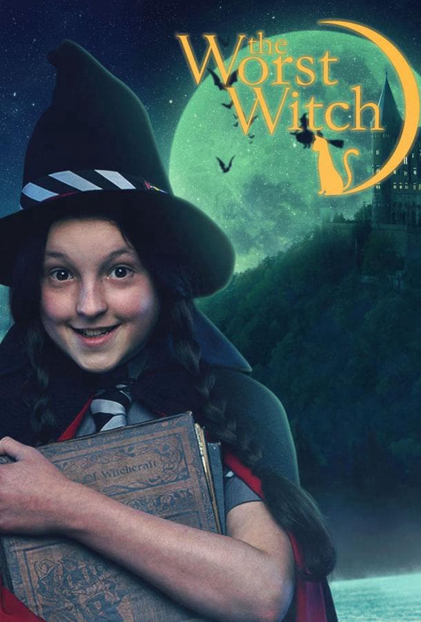 Самая плохая ведьма / The Worst Witch